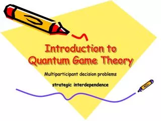 Introduction to Quantum Game Theory