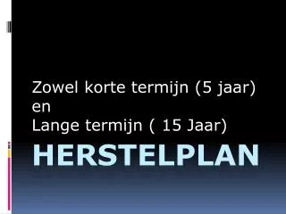 zowel korte termijn 5 jaar en lange termijn 15 jaar