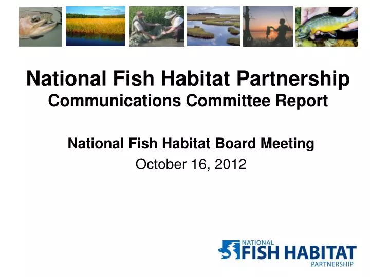 national fish habitat partnership communications committee report