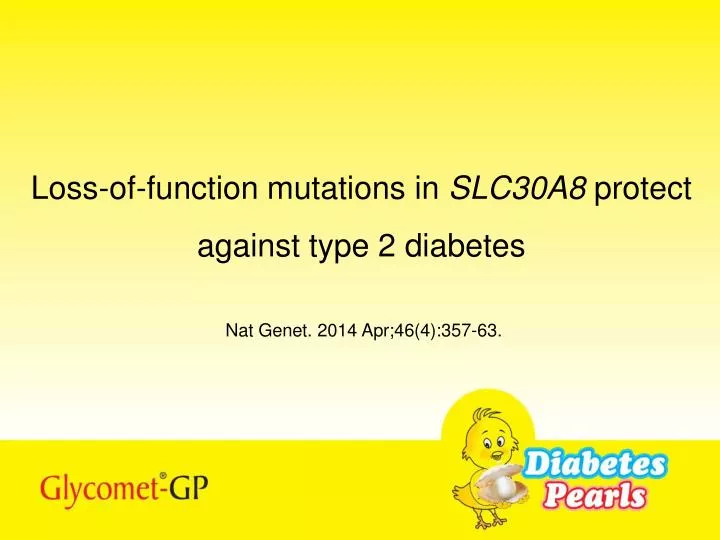 loss of function mutations in slc30a8 protect against type 2 diabetes
