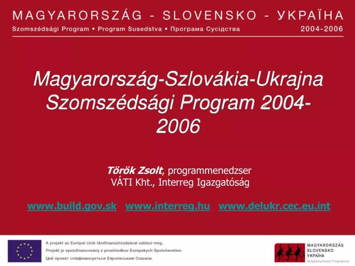magyarorsz g szlov kia ukrajna szomsz ds gi program 2004 2006