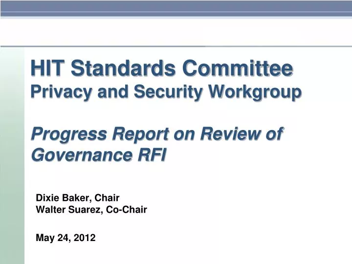 hit standards committee privacy and security workgroup progress report on review of governance rfi