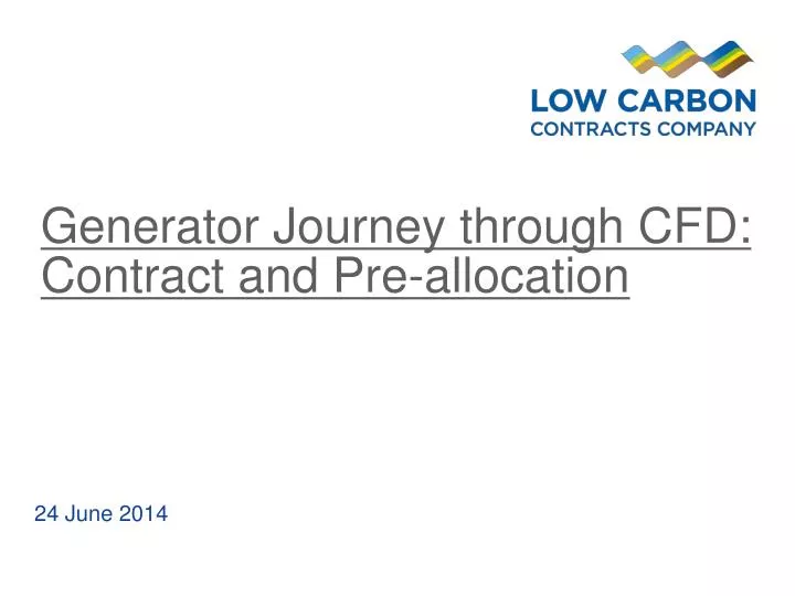 generator journey through cfd contract and pre allocation
