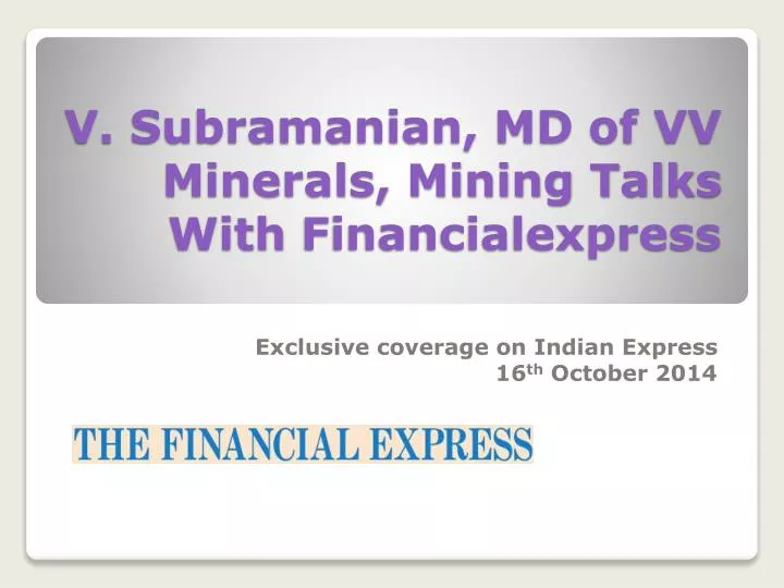 v subramanian md of vv minerals mining talks with financialexpress