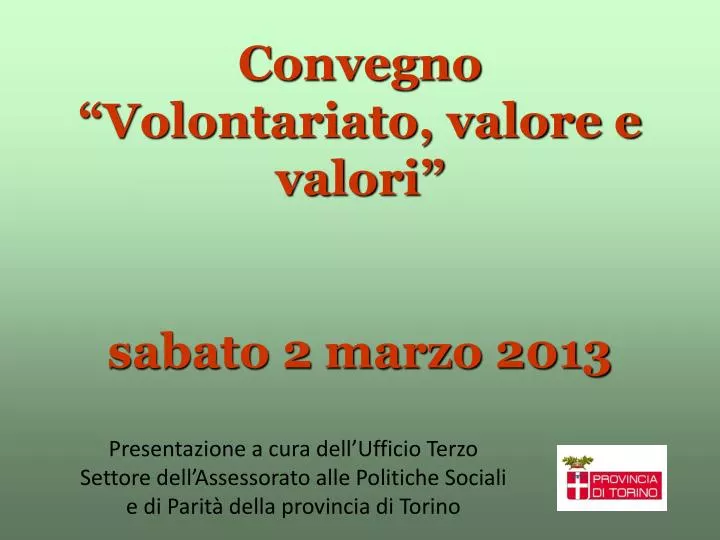 convegno volontariato valore e valori sabato 2 marzo 2013