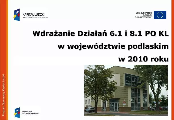 wdra anie dzia a 6 1 i 8 1 po kl w wojew dztwie podlaskim w 2010 roku