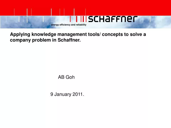 applying knowledge management tools concepts to solve a company problem in schaffner