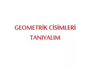 geometr k c s mler taniyalim