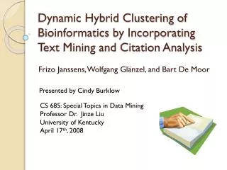 Dynamic Hybrid Clustering of Bioinformatics by Incorporating Text Mining and Citation Analysis