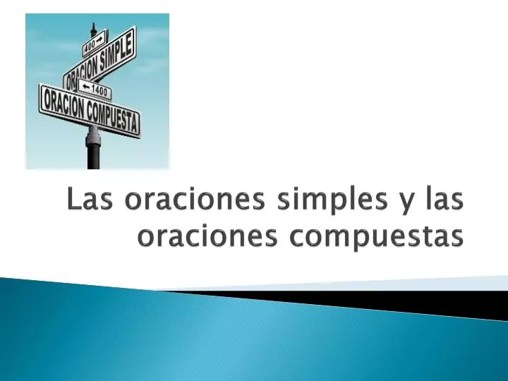 las oraciones simples y las oraciones compuestas