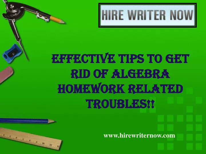 effective tips to get rid of algebra homework related troubles