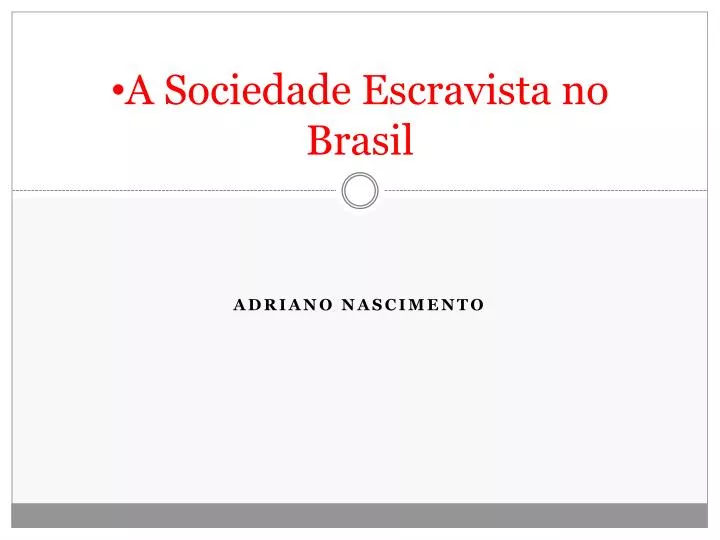 a sociedade escravista no brasil