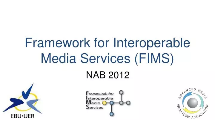 framework for interoperable media services fims