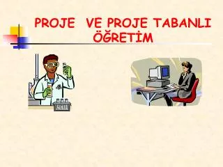 proje ve proje tabanli ret m