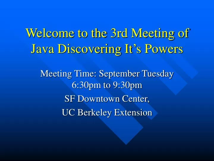 welcome to the 3rd meeting of java discovering it s powers