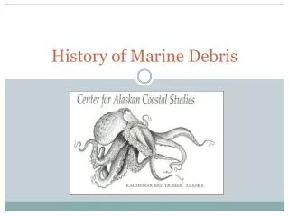 History of Marine Debris