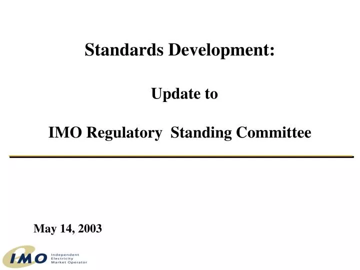 standards development update to imo regulatory standing committee