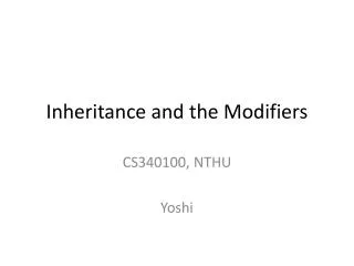Inheritance and the Modifiers