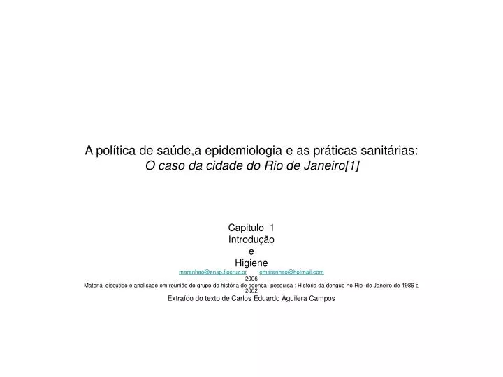 a pol tica de sa de a epidemiologia e as pr ticas sanit rias o caso da cidade do rio de janeiro 1