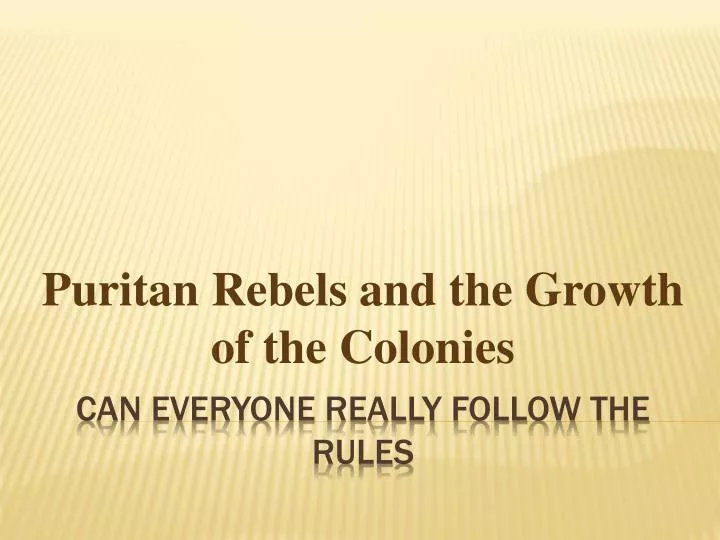 puritan rebels and the growth of the colonies