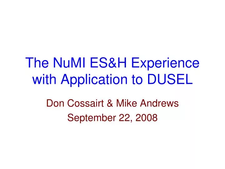 the numi es h experience with application to dusel