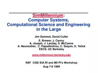 SimMillennium : Computer Systems, Computational Science and Engineering in the Large