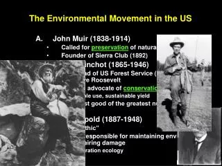 The Environmental Movement in the US John Muir (1838-1914)