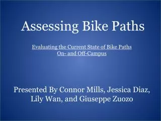Presented By Connor Mills, Jessica Diaz, Lily Wan, and G i useppe Zu ozo