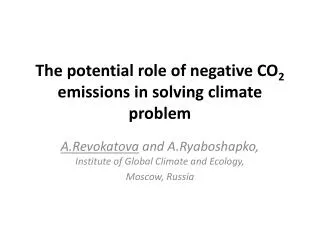 The potential role of negative CO 2 emissions in solving climate problem