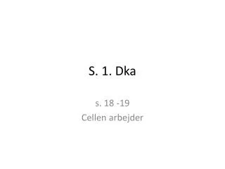 s 1 dka