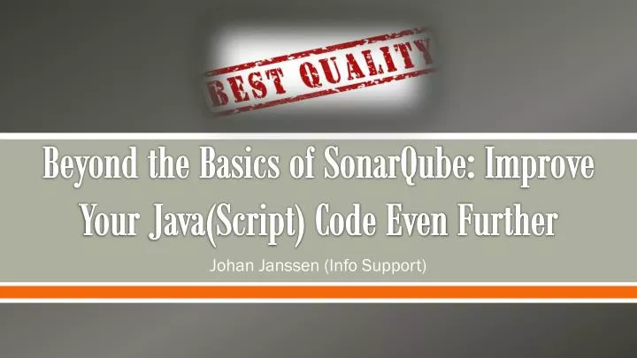 beyond the basics of sonarqube improve your java script code even further