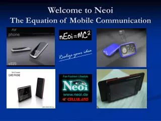 Welcome to Neoi The Equation of Mobile Communication