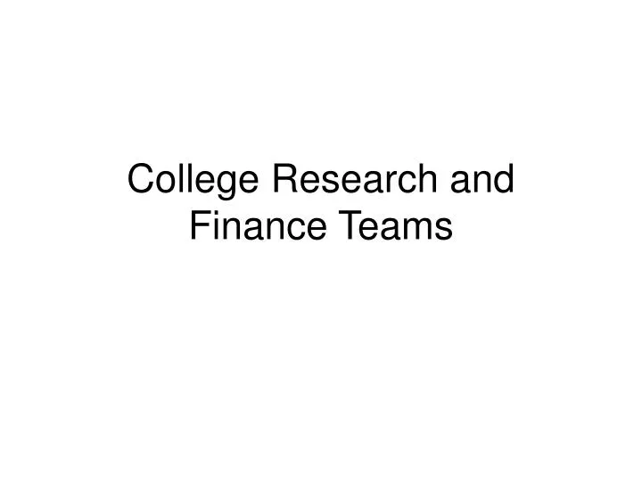 college research and finance teams