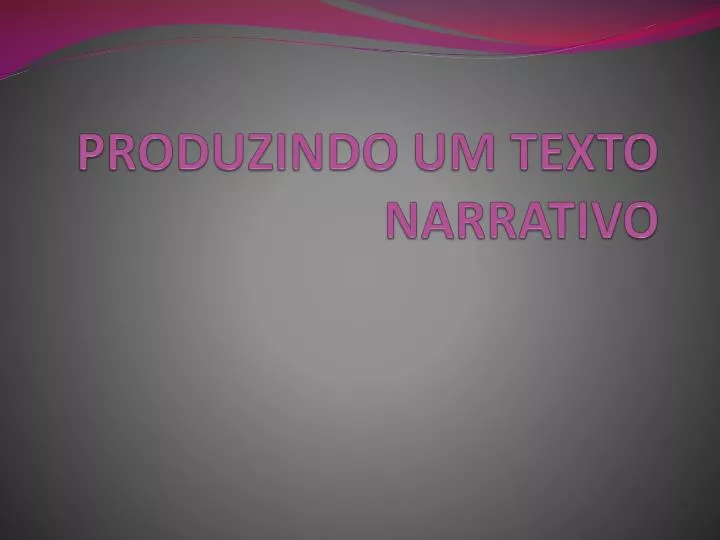 produzindo um texto narrativo