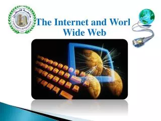 The Internet and World Wide Web
