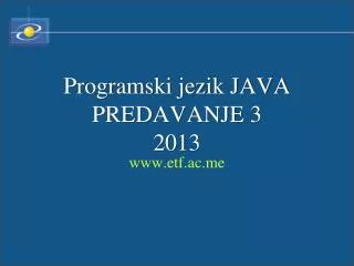 programski jezik java predavanje 3 201 3