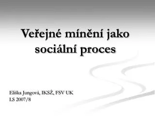 ve ejn m n n jako soci ln proces