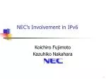 NEC’s Involvement in IPv6 - slide 1