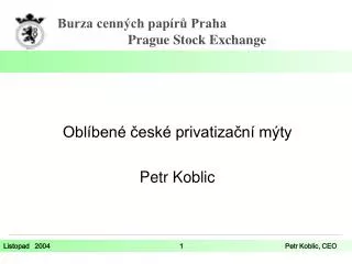 Oblíbené české privatizační mýty Petr Koblic