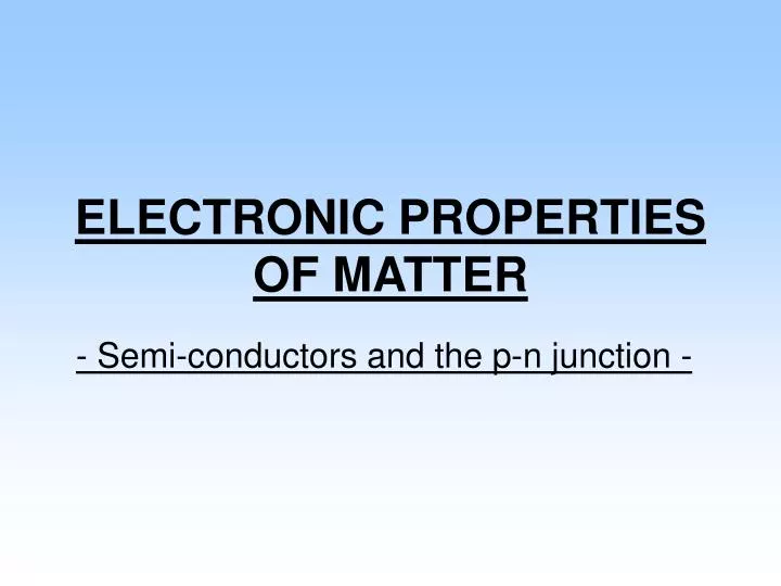 electronic properties of matter