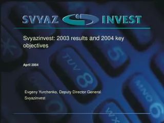Svyazinvest: 2003 results and 2004 key objectives