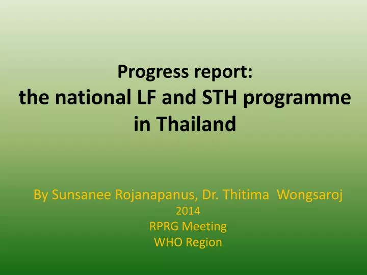 progress report t he national lf and sth programme in thailand