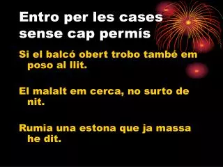 entro per les cases sense cap perm s