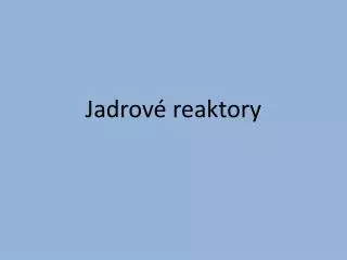 jadrov reaktory
