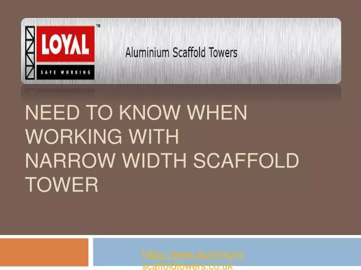 need to know when working with narrow width scaffold tower