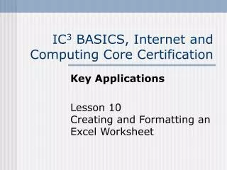 IC 3 BASICS, Internet and Computing Core Certification