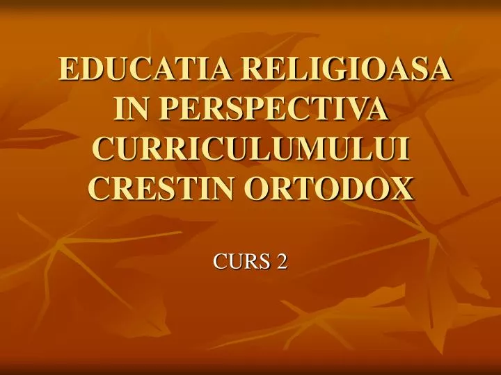 educatia religioasa in perspectiva curriculumului crestin ortodox