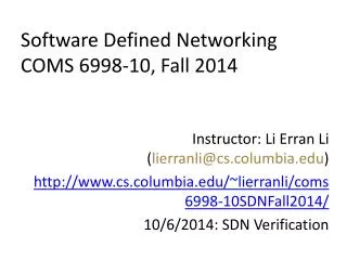 Software Defined Networking COMS 6998-10, Fall 2014