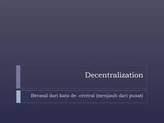 decentralization