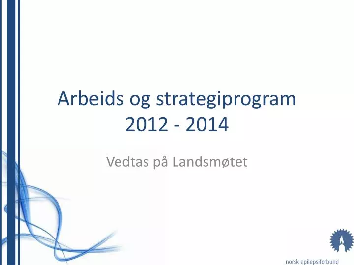 arbeids og strategiprogram 2012 2014